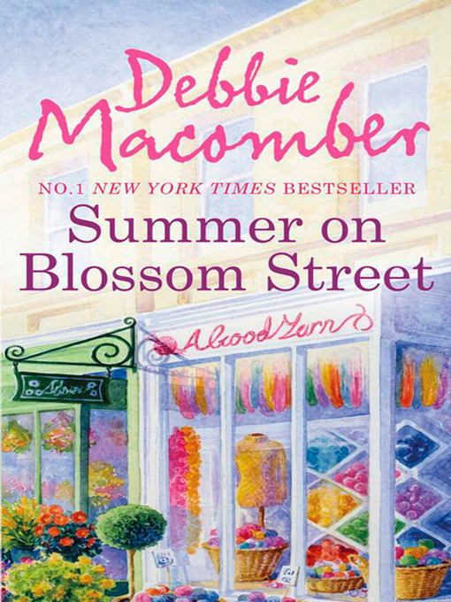 Debbie Macomber创作的Summer on Blossom Street作品的详细信息 - 可供借阅